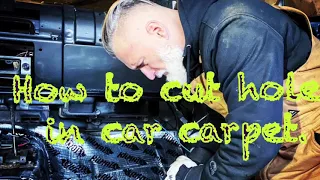 How to cut clean holes in car carpet. SUPER EASY!!!