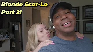 Blonde Scar-Lo | Part 2!