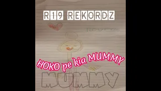 HOKO pe kia MUMMY