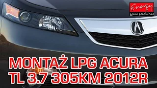 Montaż LPG Acura TL z 3.7 V6 305KM 2012r  w Energy Gaz Polska na gaz PRINS VSI-2.0
