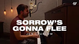 I Believe In A Day/Sorrow's Gonna Flee (Worship Set) - Jon Thurlow