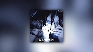 Lotusx - Nerdesin (speed+lyrics)