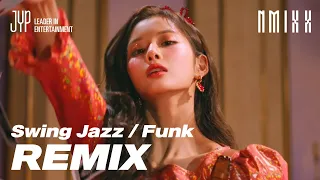 NMIXX(엔믹스) "DICE" (Swing Jazz/Funk Remix)