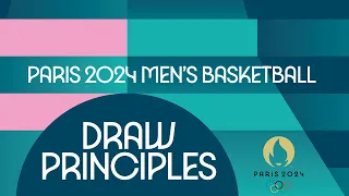 Paris 2024 Men’s Olympic Basketball Tournament Draw Principles
