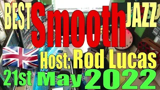Best Smooth Jazz  - London: Host Rod Lucas (21st May 2022)