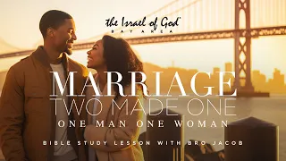 IOG Bay Area - "Marriage: Two Made One, One Man, One Woman"