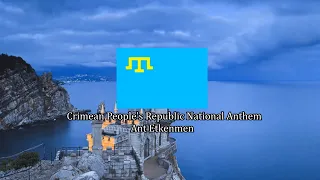 National Anthem of Crimean People's Republic - Ant Etkenmen / I've Pledged [OLD VIDEO]