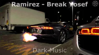 Ramirez - Break Yosef (slowed) - car music video