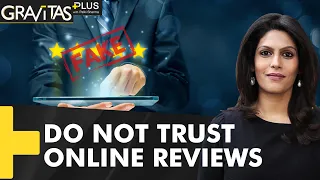 Gravitas Plus: Are fake reviews fooling you?