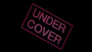 Undercover 1 - Part 3/3