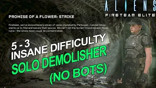 Aliens: Fireteam Elite | 5-3 | INSANE SOLO | Promise Of A Flower: Strike