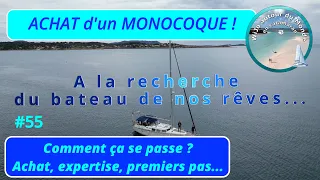 S2#10 Achat d'un monocoque, comment ça se passe ? Achat, expertise et premiers pas...