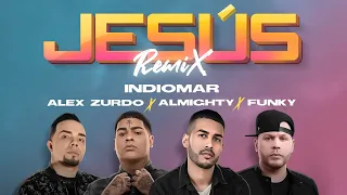 Indiomar❌Almighty❌Funky❌Alex Zurdo - Jesús “Remix” (Video Oficial)