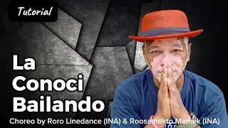 LA CONOCI BAILANDO | Line Dance | TUTORIAL | Choreo RORO LINEDANCE & ROOSAMEKTO MAMEK | April 2024