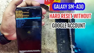 SAMSUNG Galaxy A30 Hard Reset  No Google account without pc
