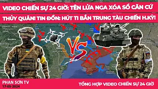 VIDEO chiến sự 24 giờ: Tên lửa Nga xóa sổ căn cứ thủy quân! Tin đồn: Hút Ti bắn trung tàu chiến H.Kỳ