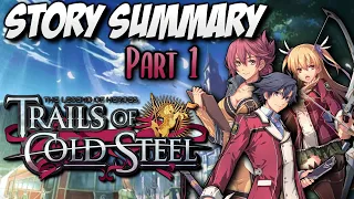Trails of Cold Steel Story Summary (Part 1, Prologue to Ch 2 end) ft. February Night REUPLOAD