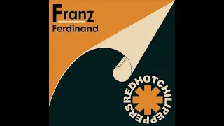 Red Hot Franz Ferdinand - Can't Stop Taking Me Out (Mashup)