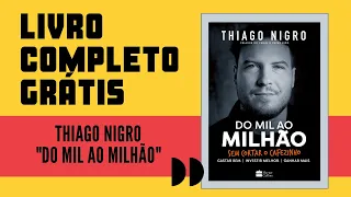 Thiago Nigro - Do Mil ao Milhão | LIVRO COMPLETO GRATIS 2021