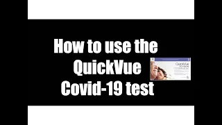 ENGLISH:  QUICKVUE rapid antigen self test.  How to do it.