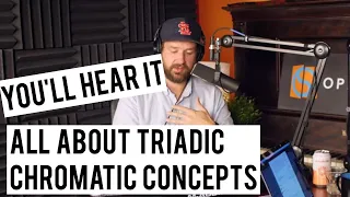 All About Triadic Chromatic Concepts - Peter Martin & Adam Maness | You'll Hear It S4E53