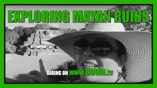 EXPLORING MAYAN RUINS (Season 4, Episode 3)