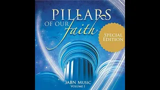 PILLARS OF OUR FAITH -- Pillars of our Faith