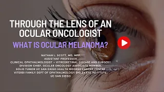 Through The Lens Of An Ocular Oncologist: What is Ocular Melanoma?