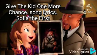 Give The Kid One More Chance. song lyrics. Sofia The First