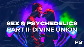 PSYC Taboo Ep. 2: Sex & Psychedelics – Divine Union and Mysticism