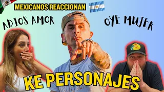 REACCION a KE PERSONAJES - ADIOS AMOR & OYE MUJER