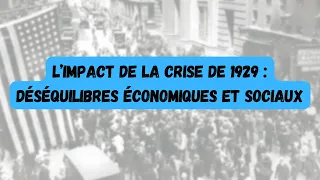 [ Terminale Histoire] L’impact de la crise de 1929 : déséquilibres économiques et sociaux