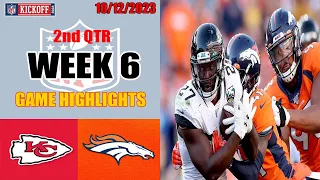 Denver Broncos vs Kansas City Chiefs GAME 2nd QTR Highlights | NFL Week 6 - 10/12/2023 Games 2023