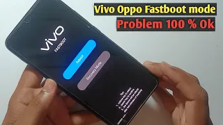 All Vivo ✓ Oppo Mobile || fastboot mode problem || All vivo fastboot recovery mode remove