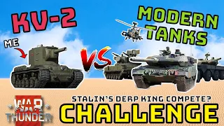 KV-2 VS MODERN TANKS - Can Stalin’s Derp King Compete? - WAR THUNDER