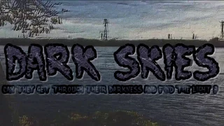 Dark Skies-A Short Film Trailer (Coming Soon)