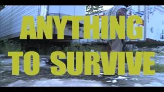 "ANYTHING TO SURVIVE" teaser trailer.
