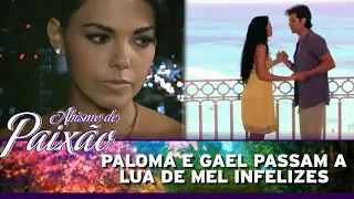 Abismo de Paixão - Gael rejeita Paloma na noite de núpcias e passam a Lua de mel infelizes