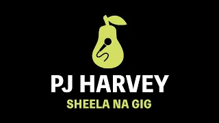 PJ Harvey - Sheela Na Gig (Karaoke)