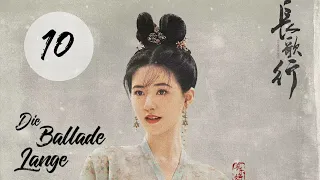 【Kostümdrama】⭐ The Long Ballad - Die lange Ballade EP10 | DarstellerInnen: Dilireba, Wu Lei