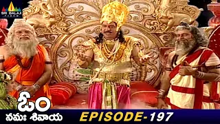 Nahush Became King of Heaven | Episode 197 | Om Namah Shivaya Telugu Serial @SriBalajiMovies