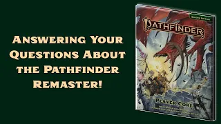 Answering Your Questions About the Pathfinder Remaster!
