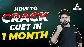 How to Crack CUET in 30 Days | Master Preparation Strategy | By Shashank Sir