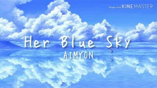 AIMYON - Her Blue Sky【Lyrics】OST