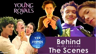 Young Royals | Behind The Scenes | Part 2 | Netflix | Fan Cosmos | 2021