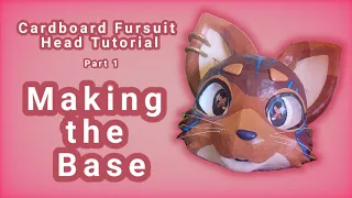 Cardboard Fursuit Head Tutorial: Part 1 | Making the Base