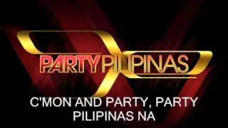 PARTY PILIPINAS THEME SONG (LYRICS)