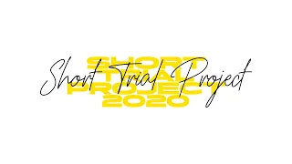 『SHORT TRIAL PROJECT 2020』【予告】15秒編