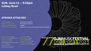 77th Ojai Music Festival, SUN 6.11.23 | STRINGS ATTACHED