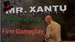 Mr Xantu In the Horror Lab | First Gameplay on youtube| it can found you easily